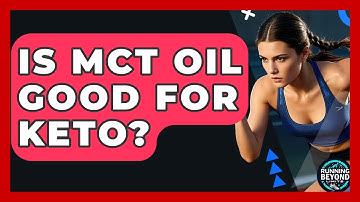 Is MCT Oil Good For Keto? - Running Beyond Limits