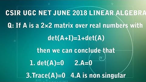 CSIR NET JUNE 2018 LINEAR ALGEBRA QUESTIONS NO.28 BOOKLET A