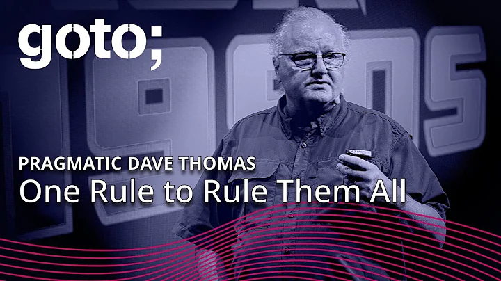 One Rule to Rule Them All • Pragmatic Dave Thomas • GOTO 2023