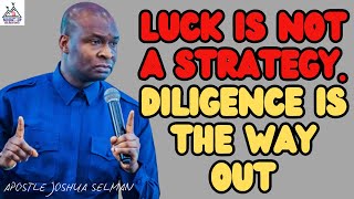 'One day e go better' is a statement that will keep you poor forever || APOSTLE JOSHUA SELMAN