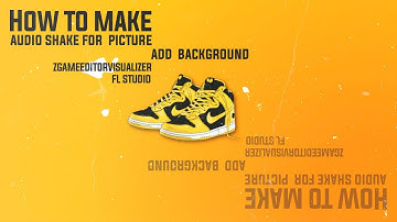 How to make audio shake for  picture and add  background / ZGameEditorVisualizer / FL Studio