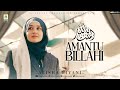 Amantu billahi   alisha kiyani  heart touching arabic  english nasheed   aljilani production