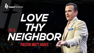 Love Thy Neighbor, Pt. 2