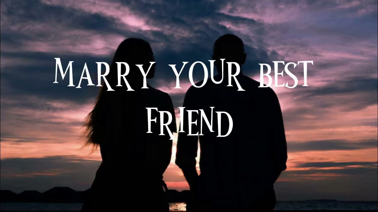 Marry Your Best Friend | Spencer Crandall