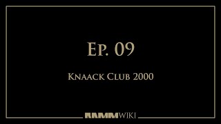 RammWikiTV - Ep. 09 - Knaack Club 2000