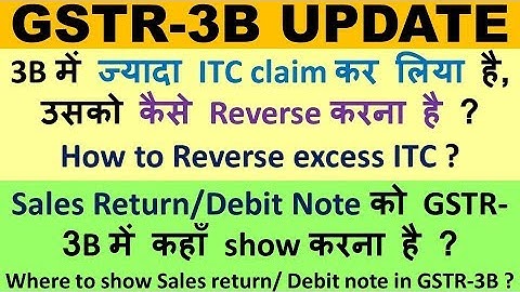 Excess ITC Reversal, How to reverse excess itc claimed, Where to show sales return/debit note in 3B