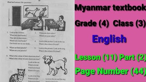 Myanmar textbook Grade (4) Class. (3). English Lesson (11) Part (2) Page number (44)
