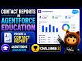Contact Reports in Agentforce Education | Create a Contact Report | Challenge 3