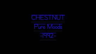 CHESTNUT - Pure Moods -1992-