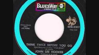 John Lee Hooker - Think Twice Before You Go