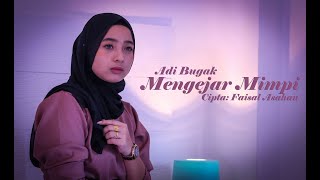 Adi Bugak - Mengejar Mimpi (Official Music Vidio)