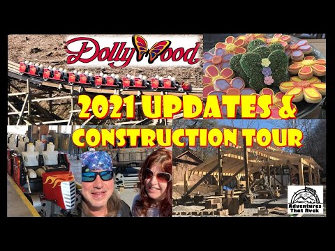 DOLLYWOOD 2021 CONSTRUCTION TOUR - LIGHTNING ROD - FLOWER & FOOD FESTIVAL UPDATES