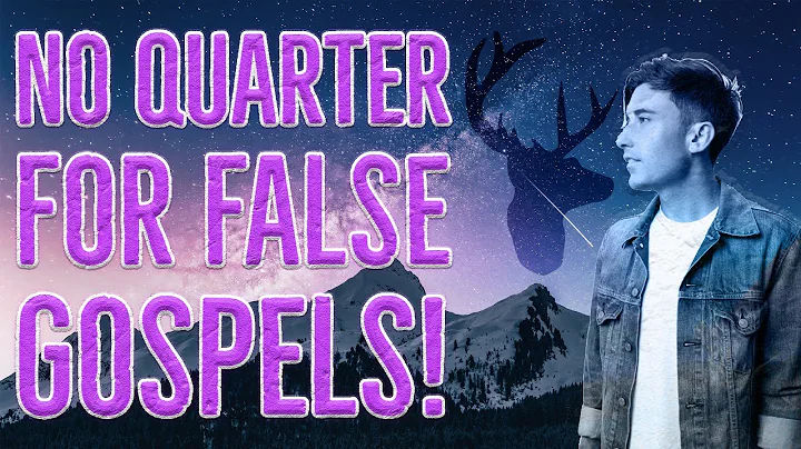 "No Quarter For False Gospels!"