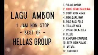 Lagu Ambon   Best of HELLAS GROUP  1 Jam Non Stop Medley