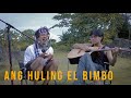 Ang Huling El Bimbo - Eraserheads (SEAN) Collaboration Series || Tayabas