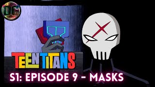 Teen Titans: Season 1, Episode 9 - Masks - Review