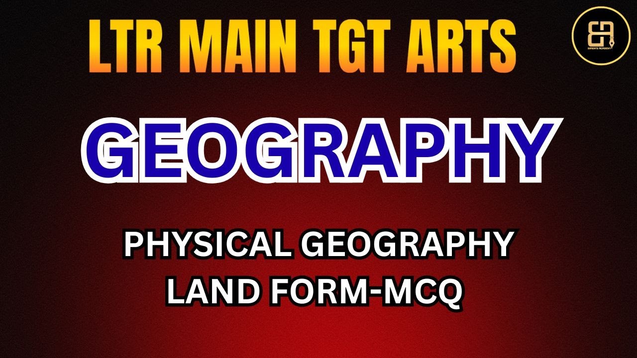 LAND FORMS MCQ | Geography MCQ for LTR TGT Arts Main | Important Physical Geography | By Rajat Sir