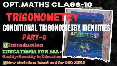 0.SEEClass10 o.Maths Trigonometry:conditional trigonometryidentities class10|| introduction
