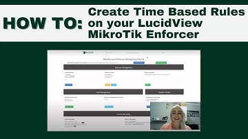 How to Create Time Based Rules on your LucidView MikroTik Enforcer