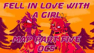 Fell In Love With A Girl WLW Shipping MAP Part 5 (OCs)