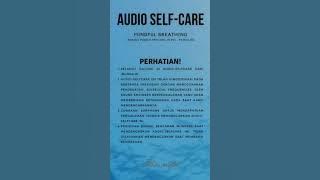 Audio Self-Care: Mindful Breathing 6 menit (Indonesia)