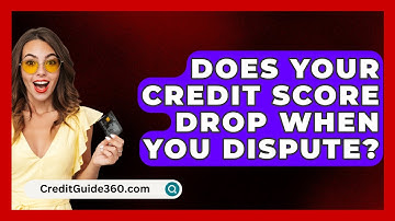 Does Your Credit Score Drop When You Dispute? - CreditGuide360.com