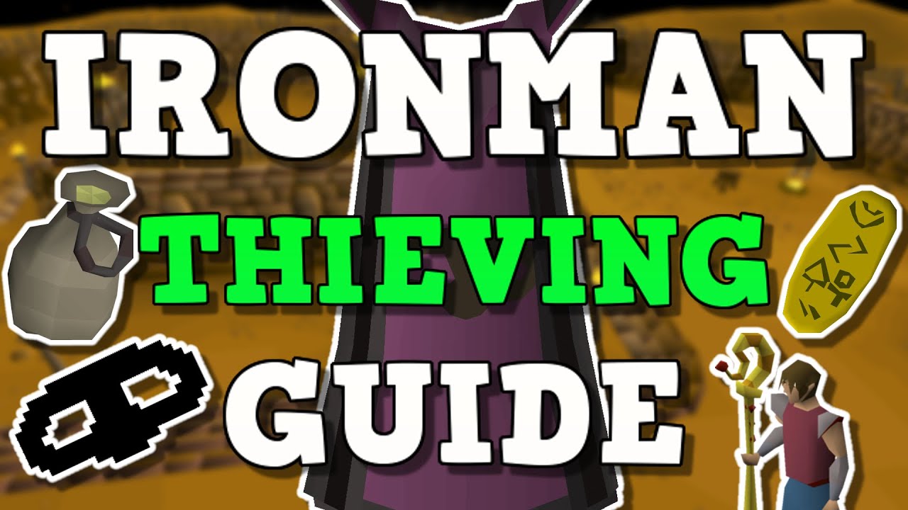 OSRS Thieving Guide For Ironmen (Quests/Tips/XP Rates) 199 Thieving