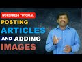 Wordpress Tutorial | Wordpress Posts | Posting articles and adding images