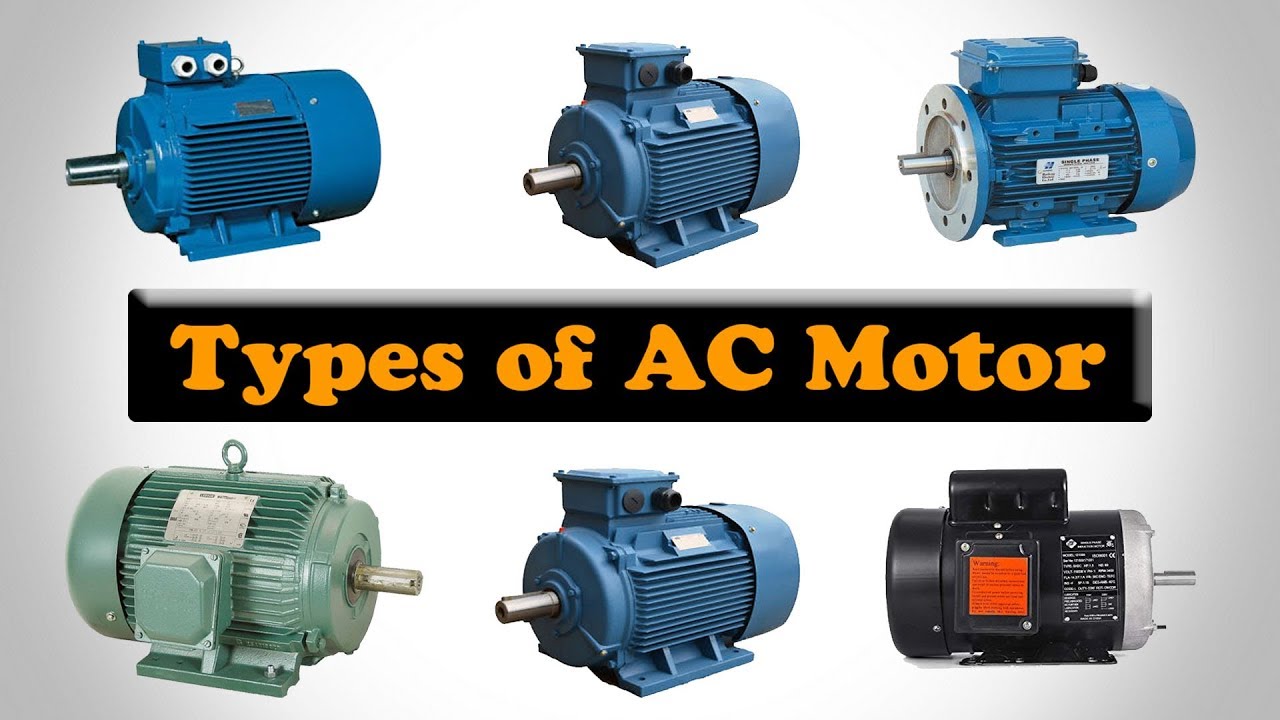 Types of AC Motor - Different Types of Motors - Electric Motor Types 