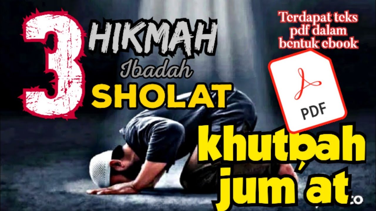 khutbah jumat terbaik. Tiga hikmah ibadah sholat