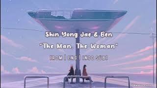 Shin Yong Jae (신용재) & Ben (벤) - The Man, The Woman (그 남자 그 여자) [ROM/ENG/INDO SUB]