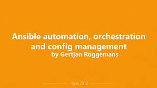 Ansible Automation, Orchestration and Config Management