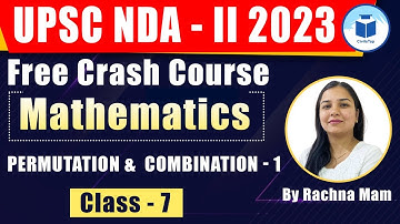 UPSC NDA- II | Free Crash Course | Mathemetics | Permutation & Combination-1 | Class- 7 | Civilstap