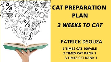CAT Preparation Plan - 3rd week before CAT | CAT | Patrick Dsouza | 6 times CAT 100%iler