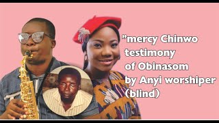 Mercy chinwo, obinasom testimony