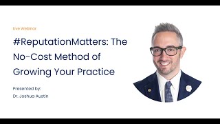 #ReputationMatters: The No-Cost Method of Growing Your Practice