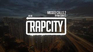 Ryan Oakes - Missed Calls 2 (Prod. Kevin Peterson)