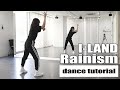 ［DANCE TUTORIAL］I-LAND - Rainism｜cover dance