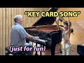 &quot;Key Card Song&quot; (just for fun!)