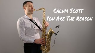 Calum Scott - You Are The Reason [Saxophone Cover] by Juozas Kuraitis