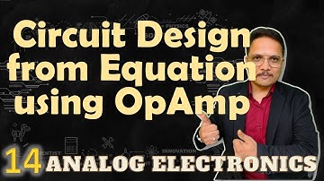 2 Circuit Design from Equation using Operational Amplifier | Analog Electronics | Engineering Funda