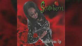 SADDLE YOU UP-STRAWBERRY Feat. Chapta (Odot Young)