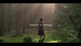 Autumn Is Coming Fashion Film GH5s Autumn Is Coming Fashion Film GH5s