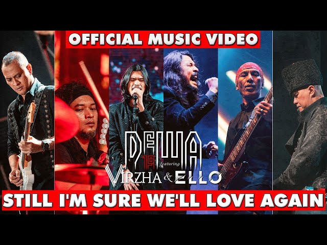 Dewa19 Feat Virzha u0026 Ello - Still I'm Sure We'll Love Again (Bimo's Version) (Official Music Video) class=
