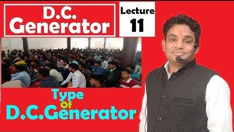 D.c.Generator___ Type_Of_D.c.Generator___Lecture_11_By_ Manish Lakhera.......