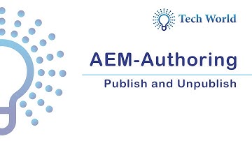 Publish and Unpublish in AEM Authoring