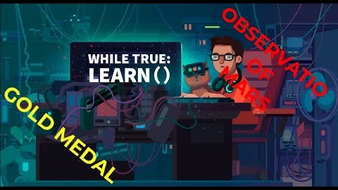 while True  learn observation of mars gold medal