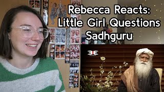 Rebecca Reacts:  When Little GIRL Questioned SADHGURU's Purpose