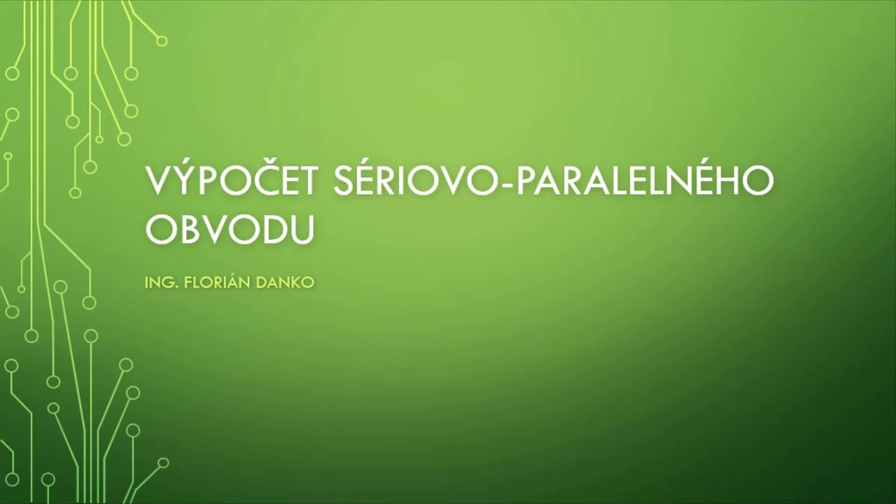 Výpočet sériovo-paralelného obvodu – Metóda 