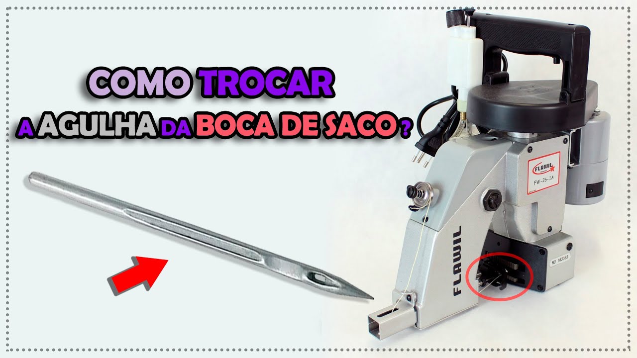 COMO TROCAR A AGULHA DA MÁQUINA BOCA DE SACO?